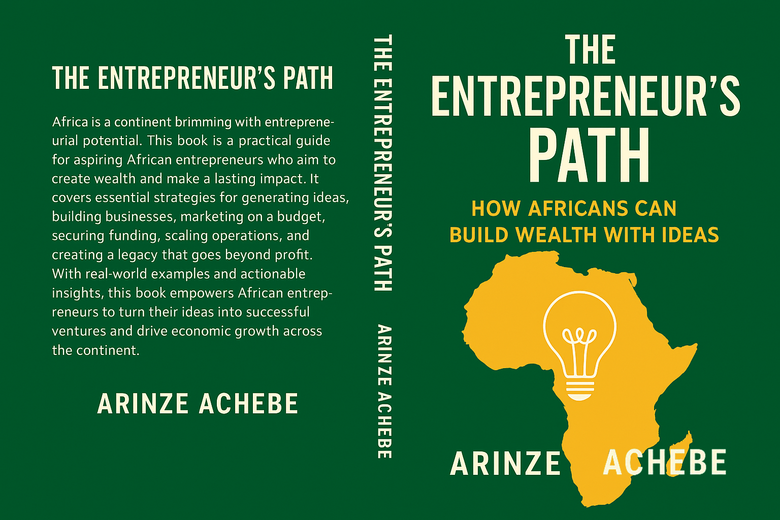 Cover of "The Entrepreneur’s Path: How Africans Can Build Wealth with Ideas" by Arinze Achebe, a practical guide for African entrepreneurs.