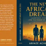 The New African Dream: Leadership, Vision, and the Power of Ideas.